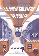 Montgolfière de Berlin (La)